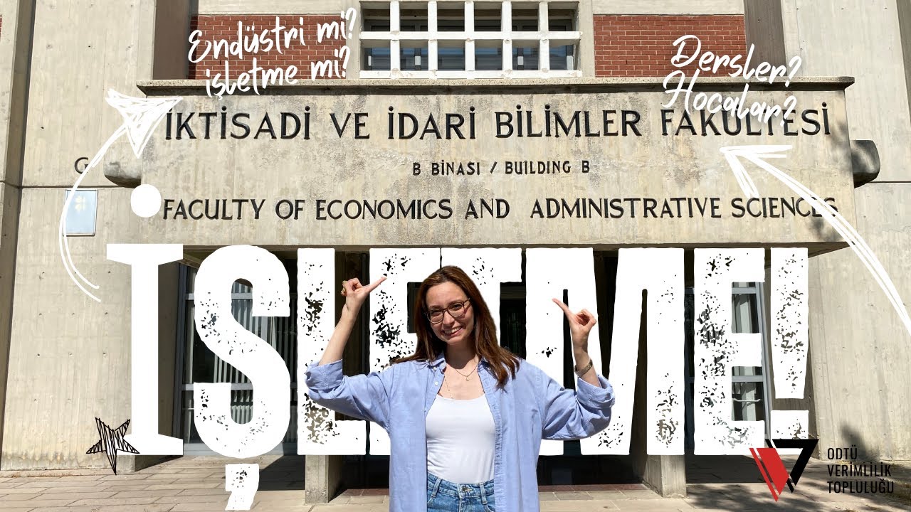 ODTÜlüye Sorduk!  | ODTÜ İşletme