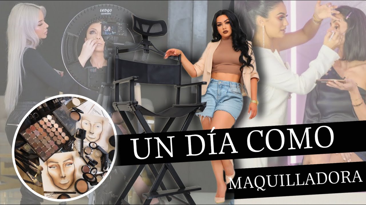 UN DÍA COMO MAQUILLADORA PROFESIONAL.