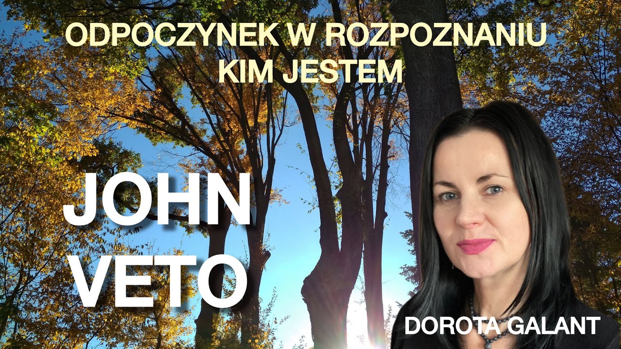 John Veto - odpoczynek w rozpoznaniu KIM JESTEM