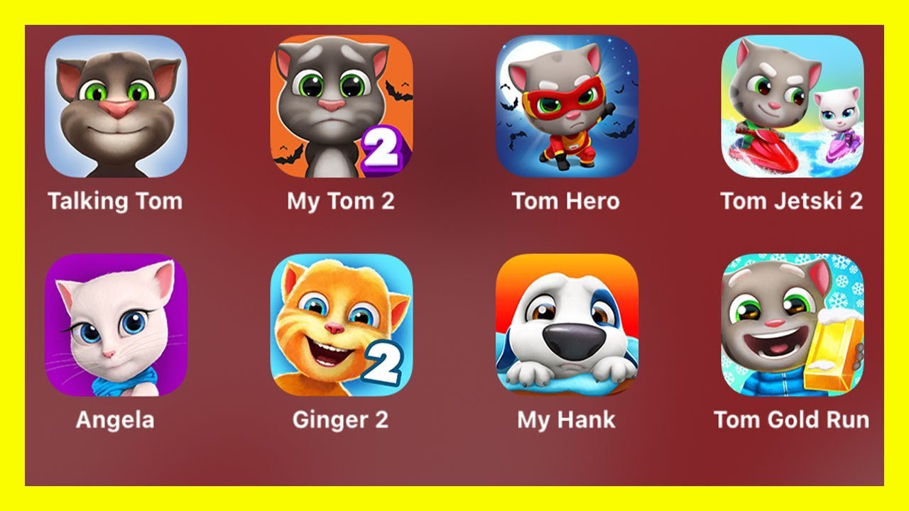 Talking Tom - Talking Tom 2 - Tom Hero Dash - Talking Tom Jetski 2 - Talking Angela - Tom Gold Run