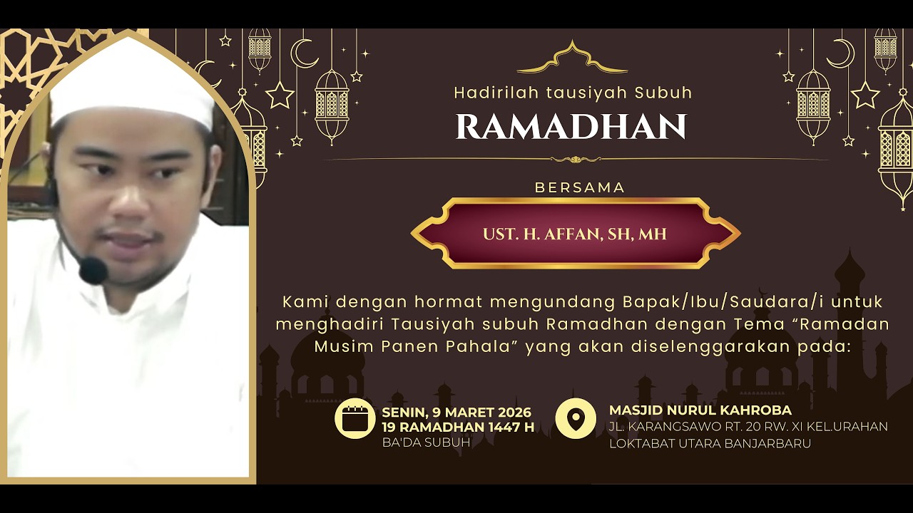 LIVE! Tausiyah Subuh 19 Ramadhan 1447 H bersama Ust.H.M.AFFAN SH.MM.
