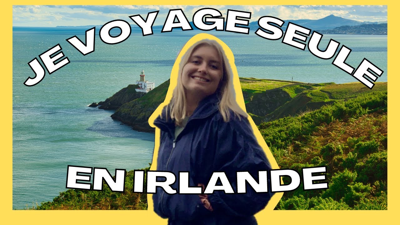 JE VOYAGE SEULE EN IRLANDE - vlog à Dublin