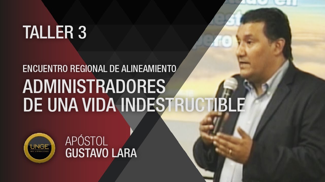 Gustavo Lara / Administradores  de una Vida Indestructible (Taller 3) / Bolivia 2018