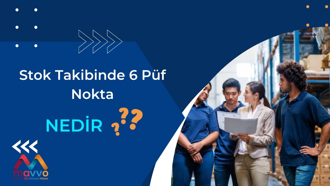 Stok Takibinde 6 Püf Nokta
