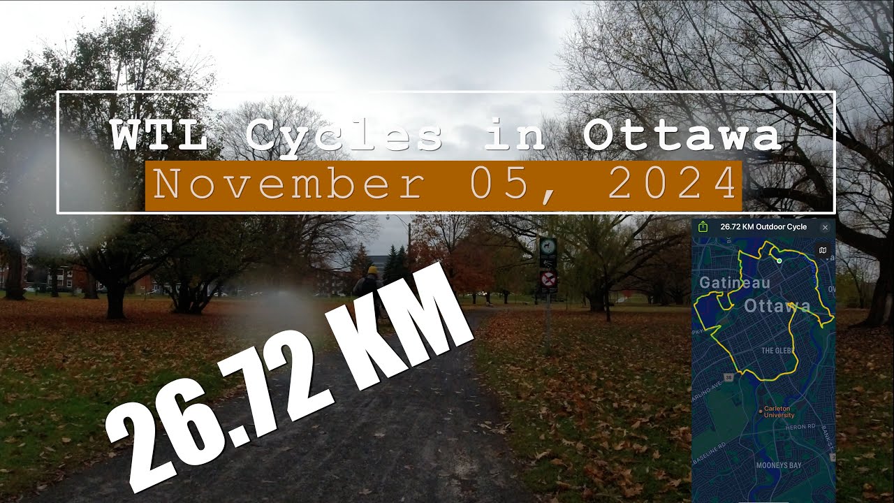 WTL Cycles 26 KM in Ottawa, November 05, 2024 4K #ottawa #bike #cycling