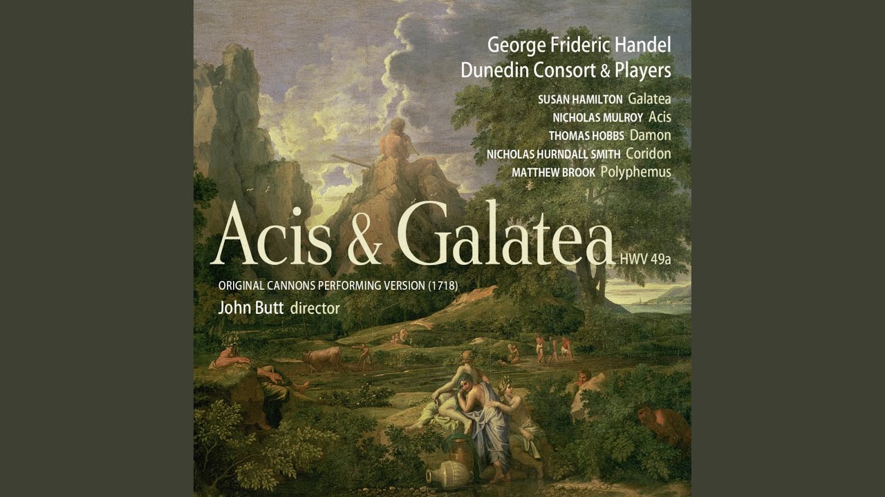 Acis and Galatea, HWV 49: 2. Chorus. Oh, the Pleasure of the Plains!