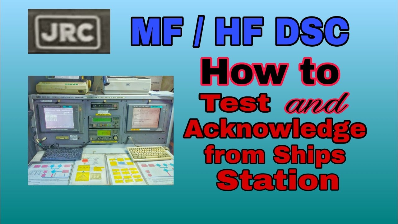 How to test and Acknowledge  the MF/HF DSC from other Ships Station