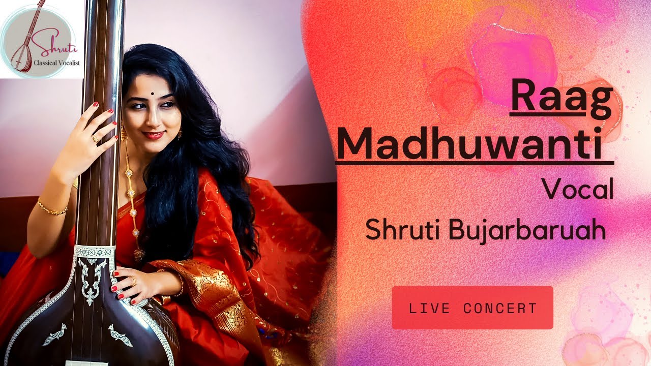 RAAG MADHUWANTI I SHRUTI BUJARBARUAH I Khyal I Vocals I Hindustani Classical