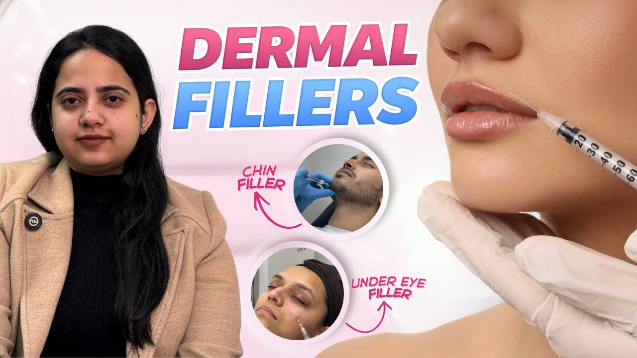 Dermal Filler Treatment in Delhi | Cost of Dermal Fillers in India | How does Dermal Fillers work?