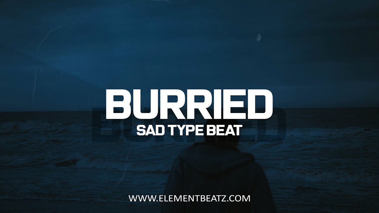 Burried - Sad Type Beat - Deep Sad Emotional Instrumental