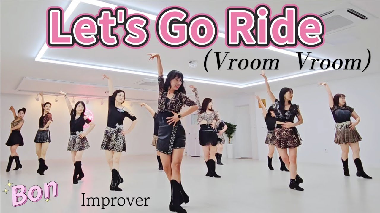 Let's Go Ride (Vroom Vroom) - Line Dance/ Improver
