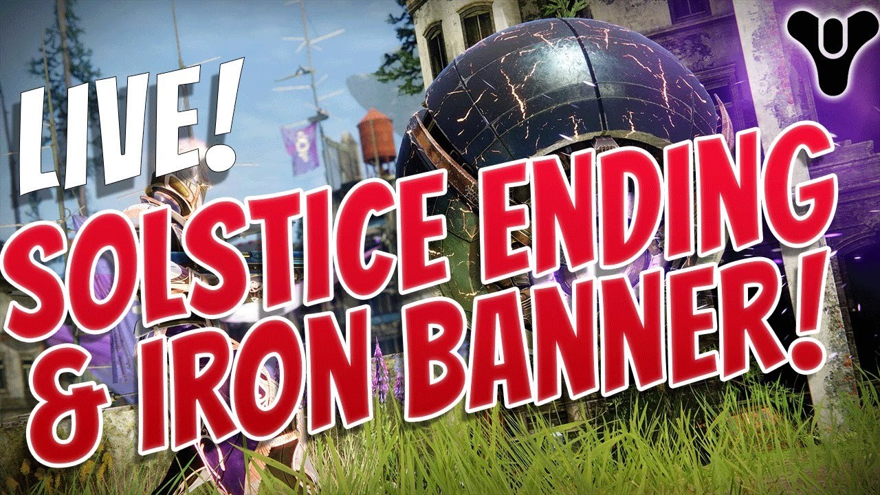 🔴LIVE! Solstice Ending, Iron Banner, Arms Day, PLUG ONE WEEK, Vendors & More! Destiny 2.