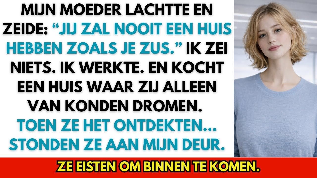 Mijn moeder lachte: “Jij zal nooit een huis hebben zoals je zus.” Ze had geen idee…