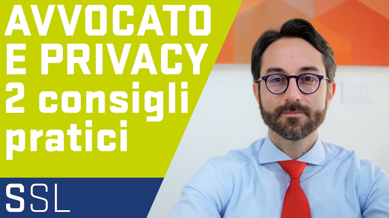 AVVOCATI | INFORMATIVA SUL TRATTAMENTO DEI DATI PERSONALI NEGLI STUDI LEGALI | 2 CONSIGLI PRATICI