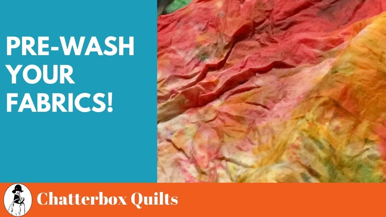 You Need to Prewash Your Fabrics!