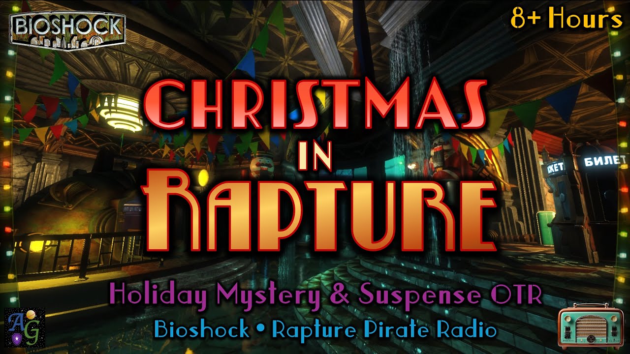 Christmas in Rapture: Holiday Mystery & Suspense OTR 📻🎄 8.5+ HOUR Bioshock Ambience & Old Time Radio