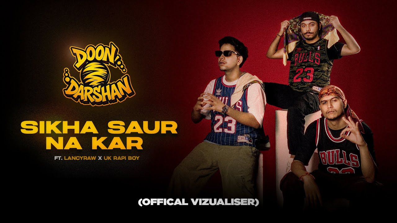 Sikha Saur Na Kar ft. Lancyraw X Uk Rapi Boy | Official Lyrical Visualizer