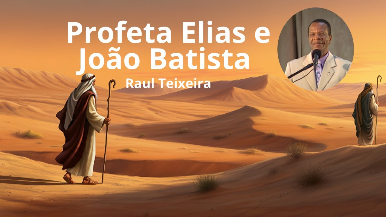 Profeta Elias e João Batista - Raul Teixeira