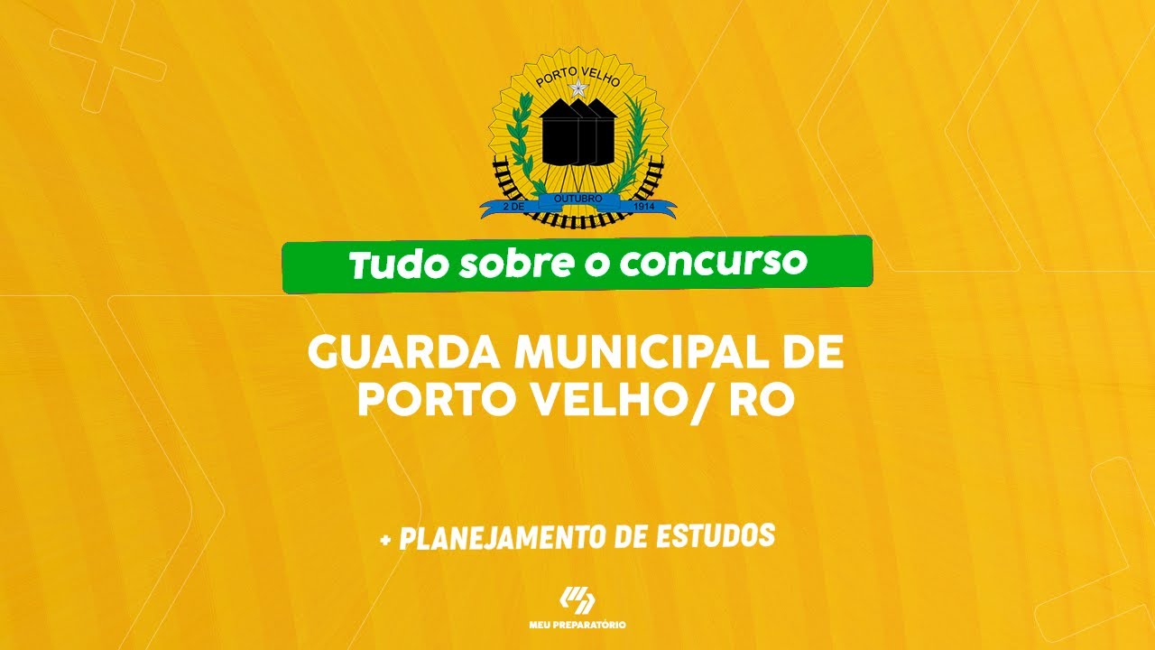 CONCURSO GUARDA MUNICIPAL DE PORTO VELHO/RO + PLANEJAMENTO DE ESTUDOS