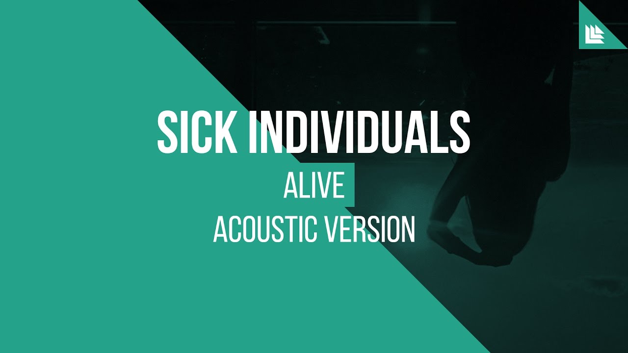SICK INDIVIDUALS - Alive (Acoustic Version)