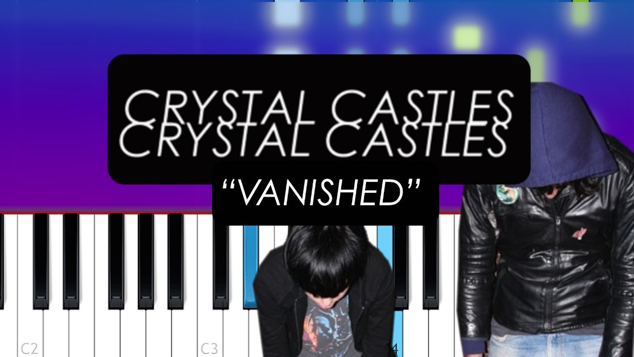 Crystal Castles - Vanished  (Piano Tutorial)