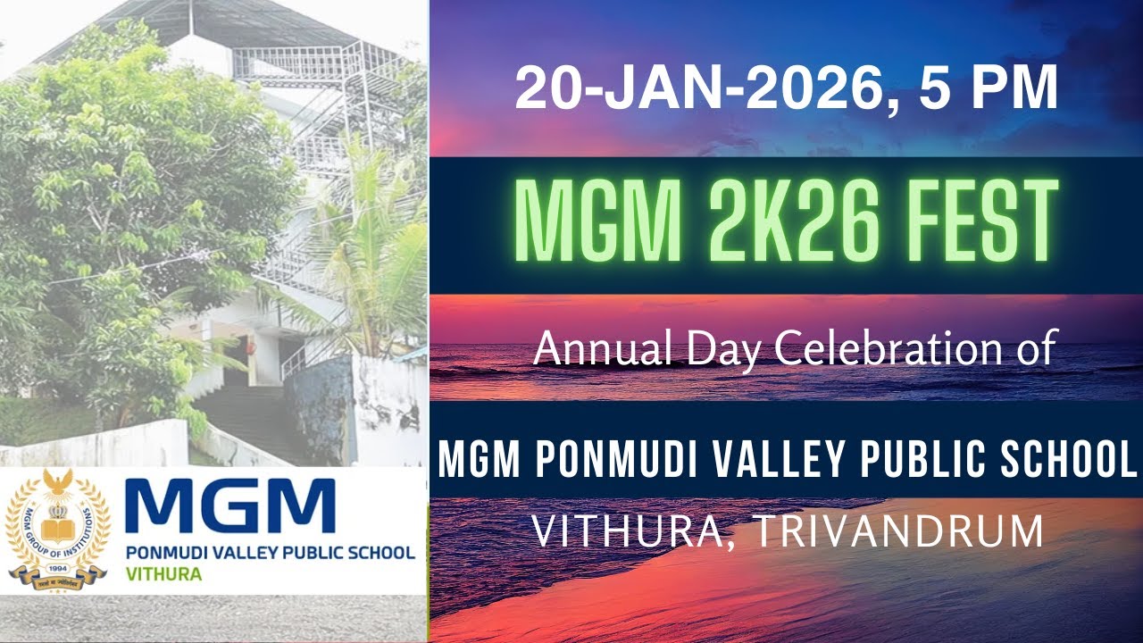 MGM PONMUDI VALLEY PUBLIC SCHOOL, VITHURA, TRIVANDRUM | MGM FEST 2K26