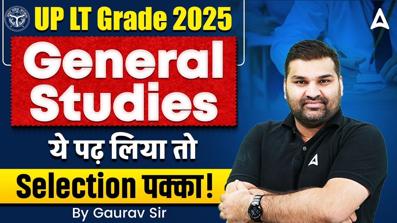 General Studies for UP LT Grade 2025 | Top Scoring Topics & Guaranteed Selection Strategy |
