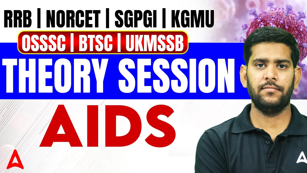 AIDS Theory Session Nursing | RRB, NORCET, SGPGI, KGMU, OSSSC, BTSC & UKMSSB | Most Important MCQs
