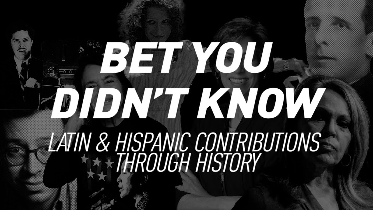 Bet You Didn&rsquo;t Know: Latin & Hispanic Contributions Through History