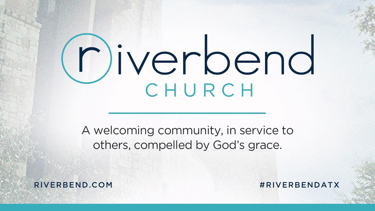 Riverbend Church Sunday @10:30 Live Stream