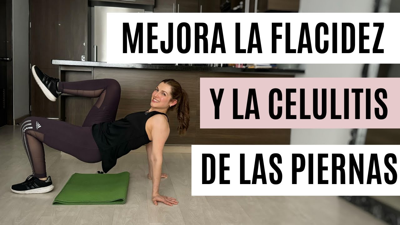 DISMINUYE LA FLACIDEZ Y LA CELULITIS DE LAS PIERNAS | CON CALENTAMIENTO Y ESTIRAMIENTO | 30 Minutos