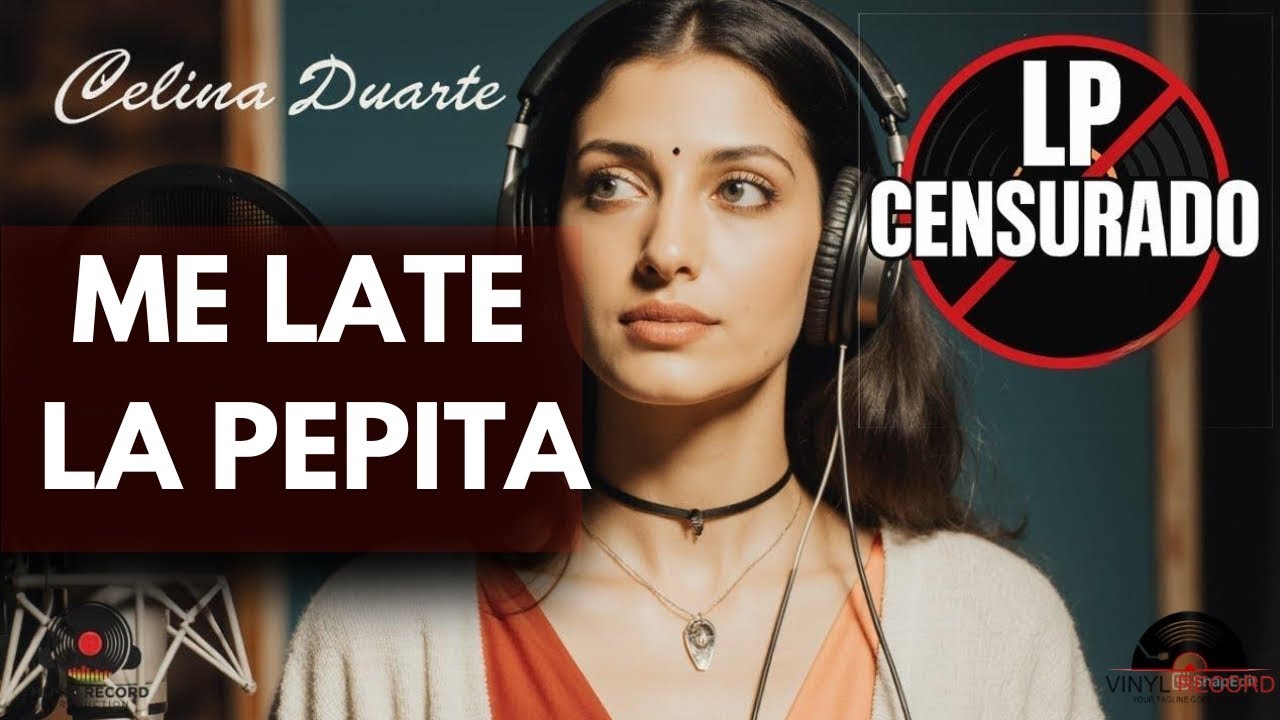 ME LATE LA PEPITA &ndash; LA CANCION QUE PROHIBIERON EN LA RADIO | LP Censurados