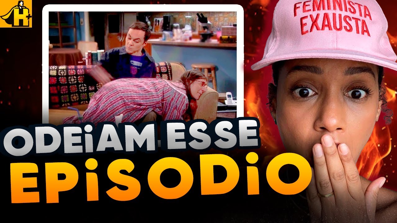 SURTARAM! O EPISÓDIO QUE DETONA FEMINIST4S - THE BIG BANG THEORY