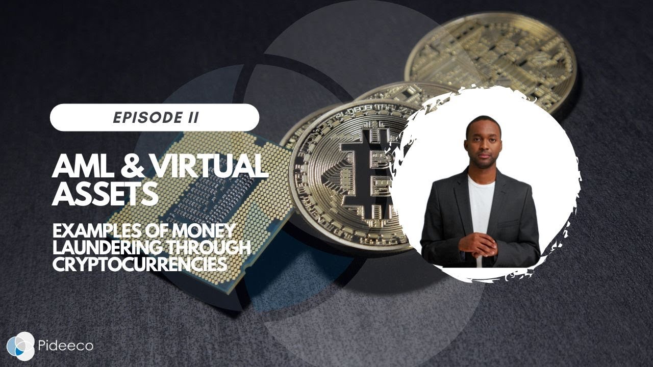 AML & Virtual Assets Episode II - Examples of Money Laundering Through Cryptocurrencies