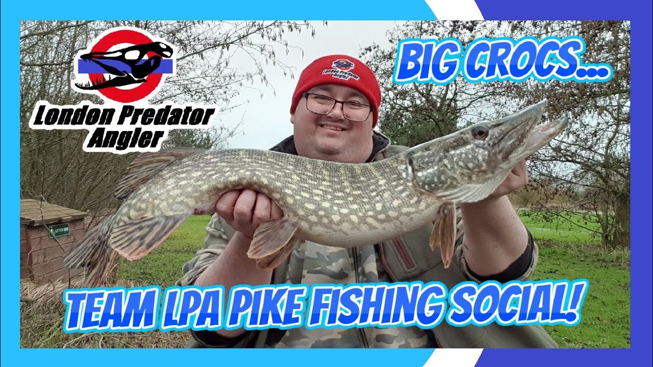 Team LPA - Pike Fishing Social Day - Big Crocs!