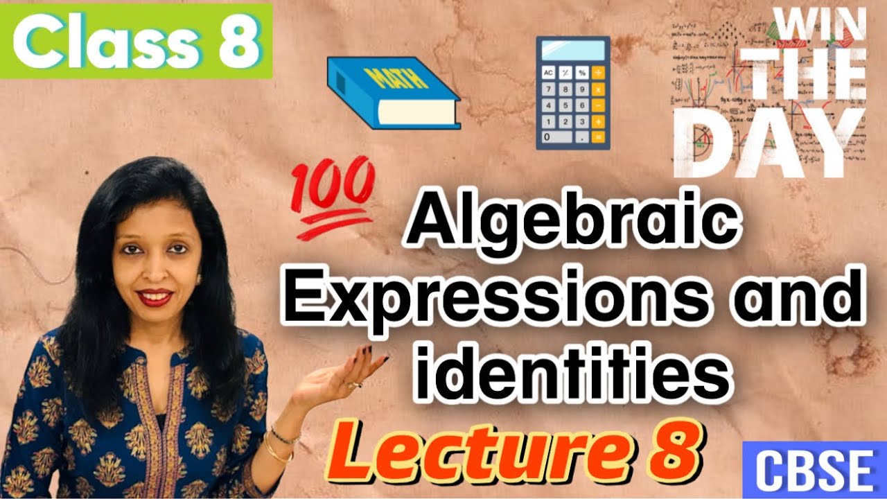 Algebraic Expressions and Identities  | CLASS 8 CBSE | PSC- Lecture 8 | PiPoint Maths Academy