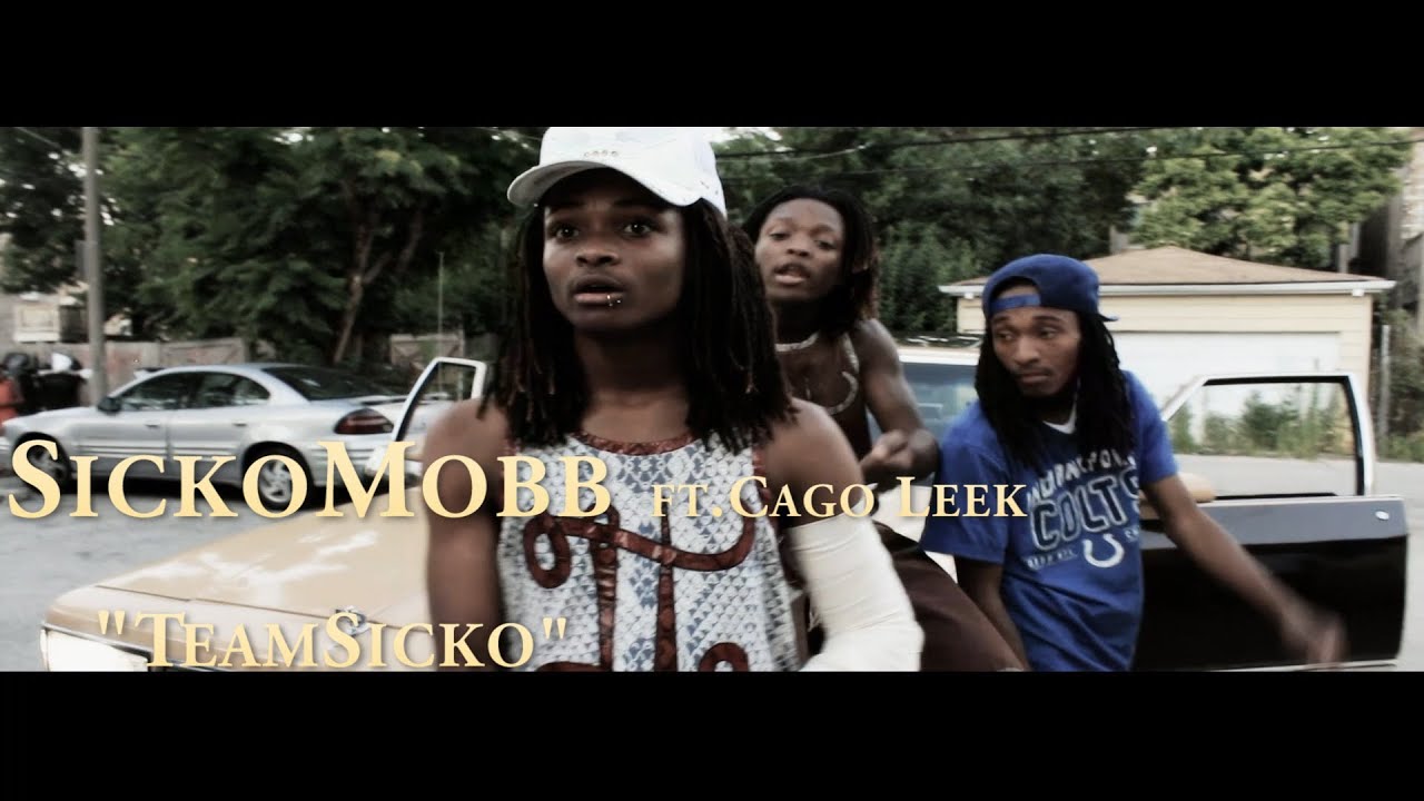 SickoMobb ft. Cago leek-TeamSicko [Official Video] Shot By @SlateHouse_