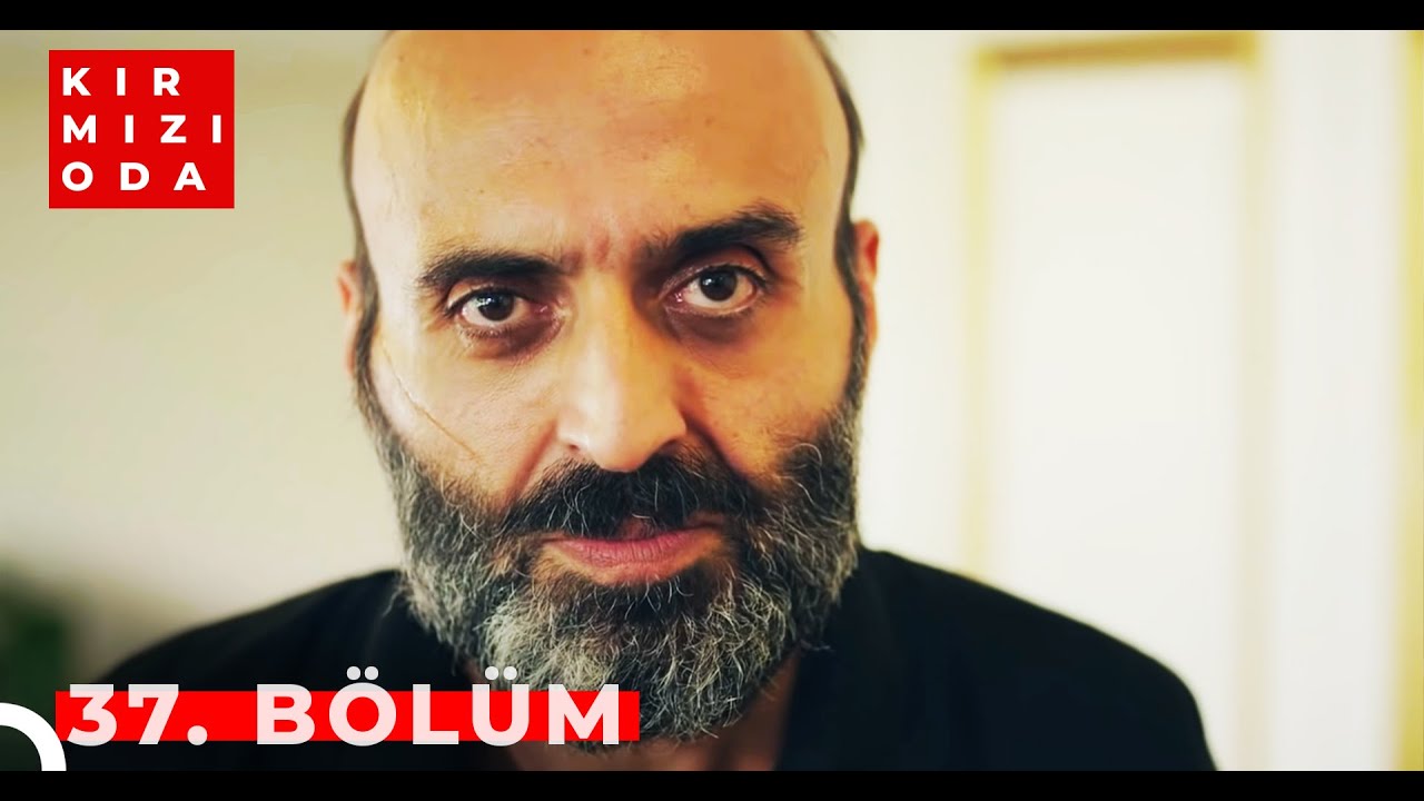 Kırmızı Oda | 37. Bölüm | 