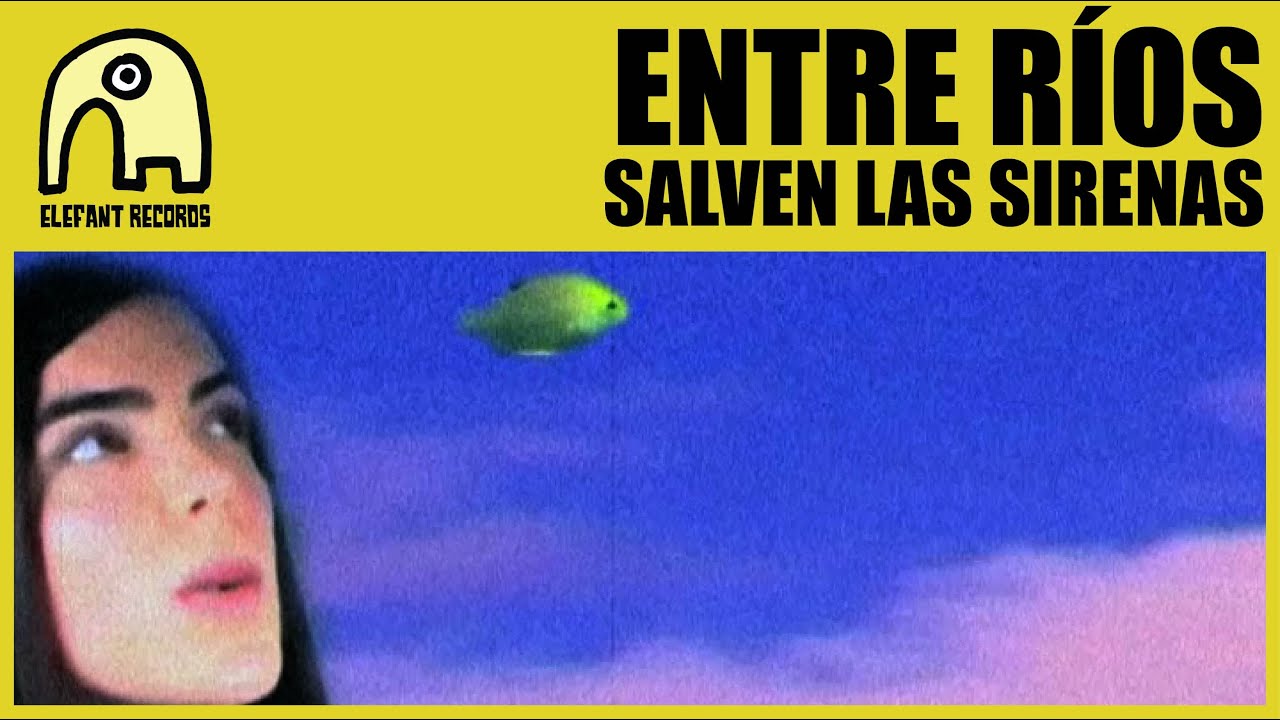 ENTRE R&Iacute;OS - Salven Las Sirenas [Official]