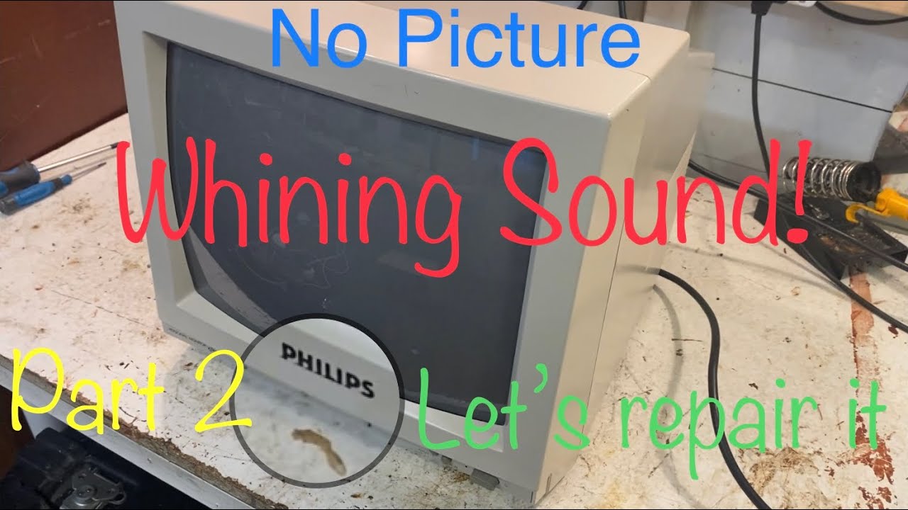 Customer Repair - Philips CM8833 MKi - High Pitched sound, No Picture! Let’s Repair IT Part 2