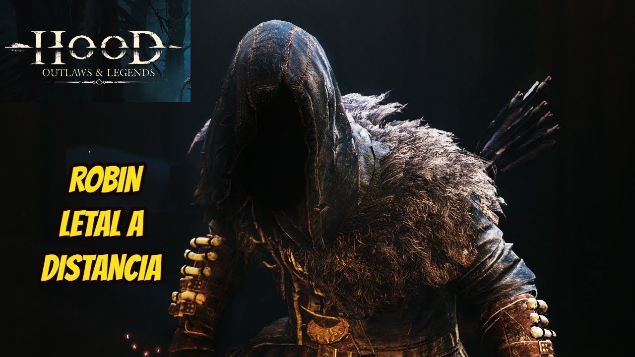 ⚔Hood Outlaws & Legends ROBIN el Mejor a DISTANCIA⚔