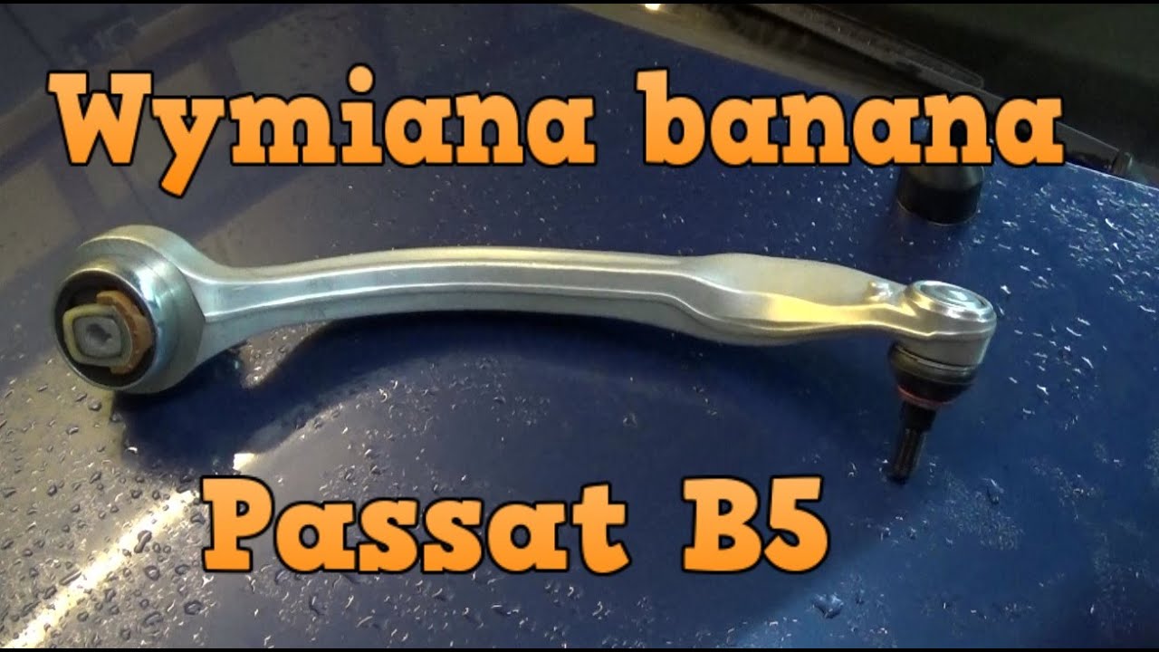 Wymiana wahacza lewego dolnego tylnego (BANAN) - Passat B5