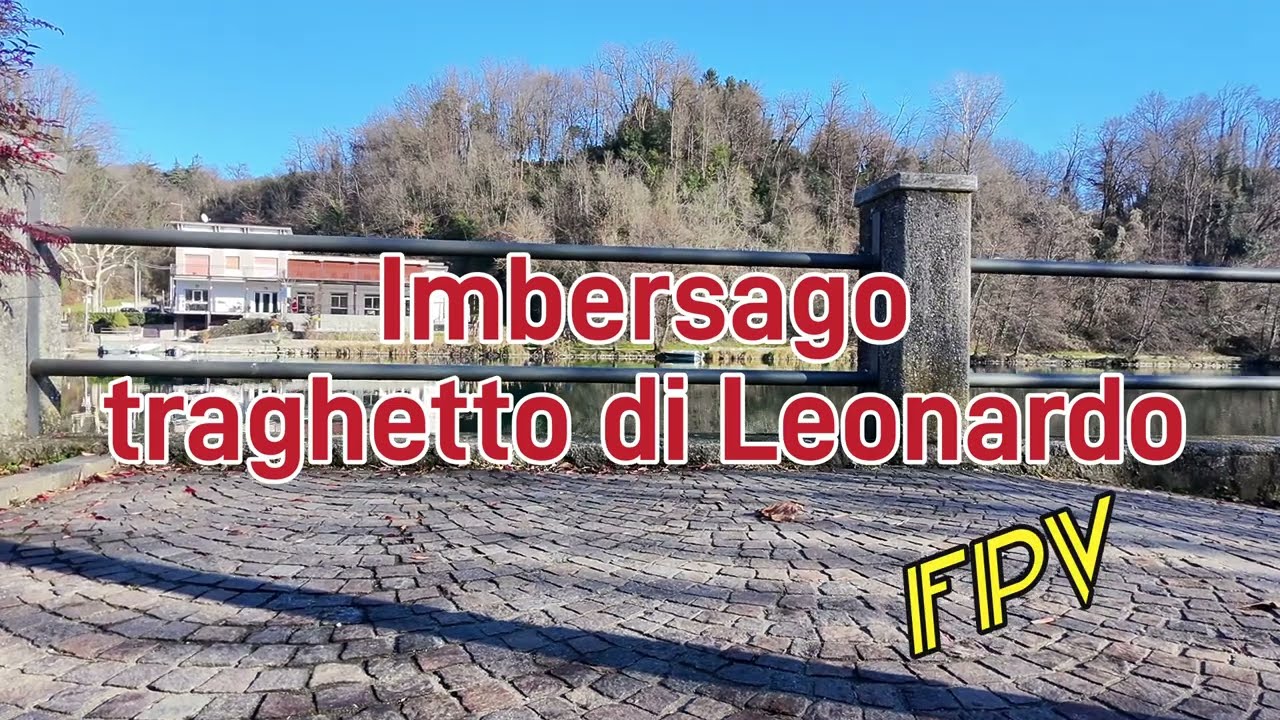 Imbersago traghetto di Leonardo FPV -Dji Neo