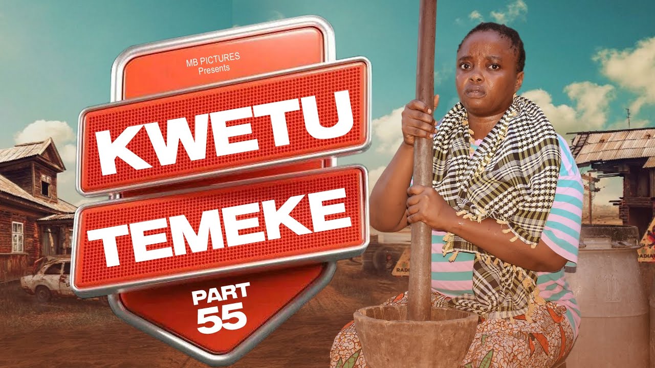 KWETU TEMEKE part 55@posatz