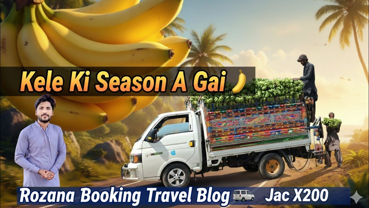 Kele ki season a Gai ab Hogi rojana ki booking jac x 200 travel blog