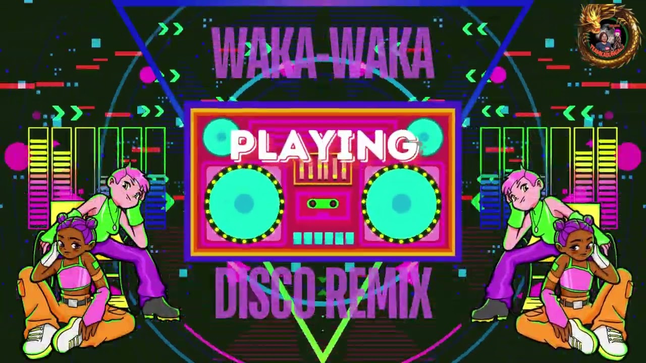 WAKA WAKA X SHAKIRA [ DISCO REMIX 2024 ]