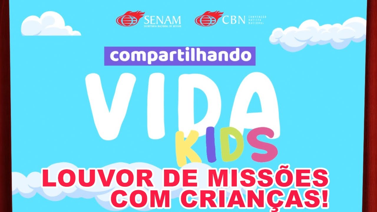 MÚSICA PARA CRIANÇAS DA CAMPANHA DE MISSÕES NACIONAIS CBN 2021|Compartilhando Vida kids| Louve!
