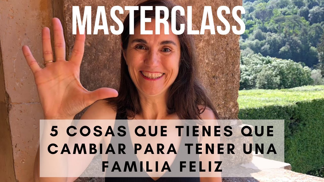 5 cosas que tienes que cambiar para tener una familia feliz