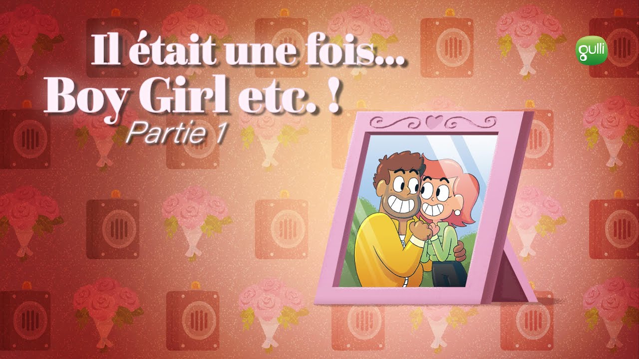BOY, GIRL, ETC. - EP01: Il était une fois Boy, Girl etc. ! - Saison 2