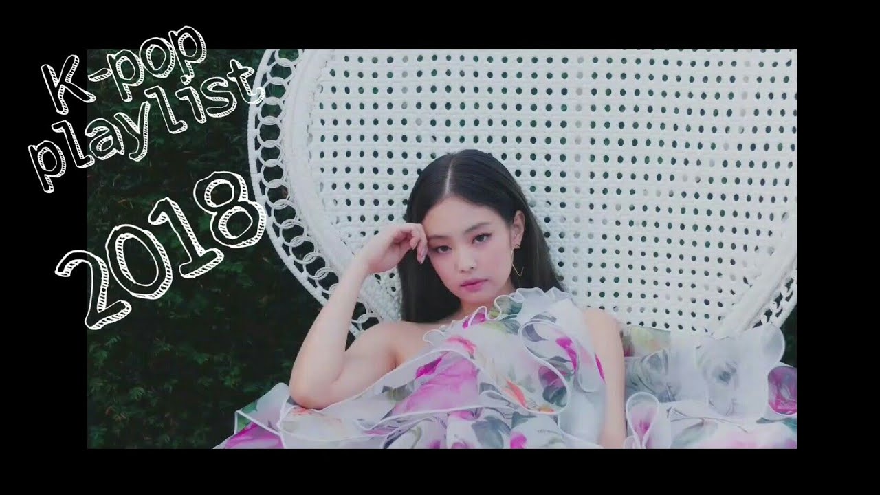 K-pop playlist 2018